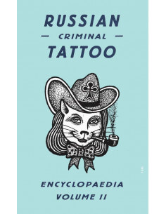 Russian Criminal Tattoo Encyclopaedia Volume 2